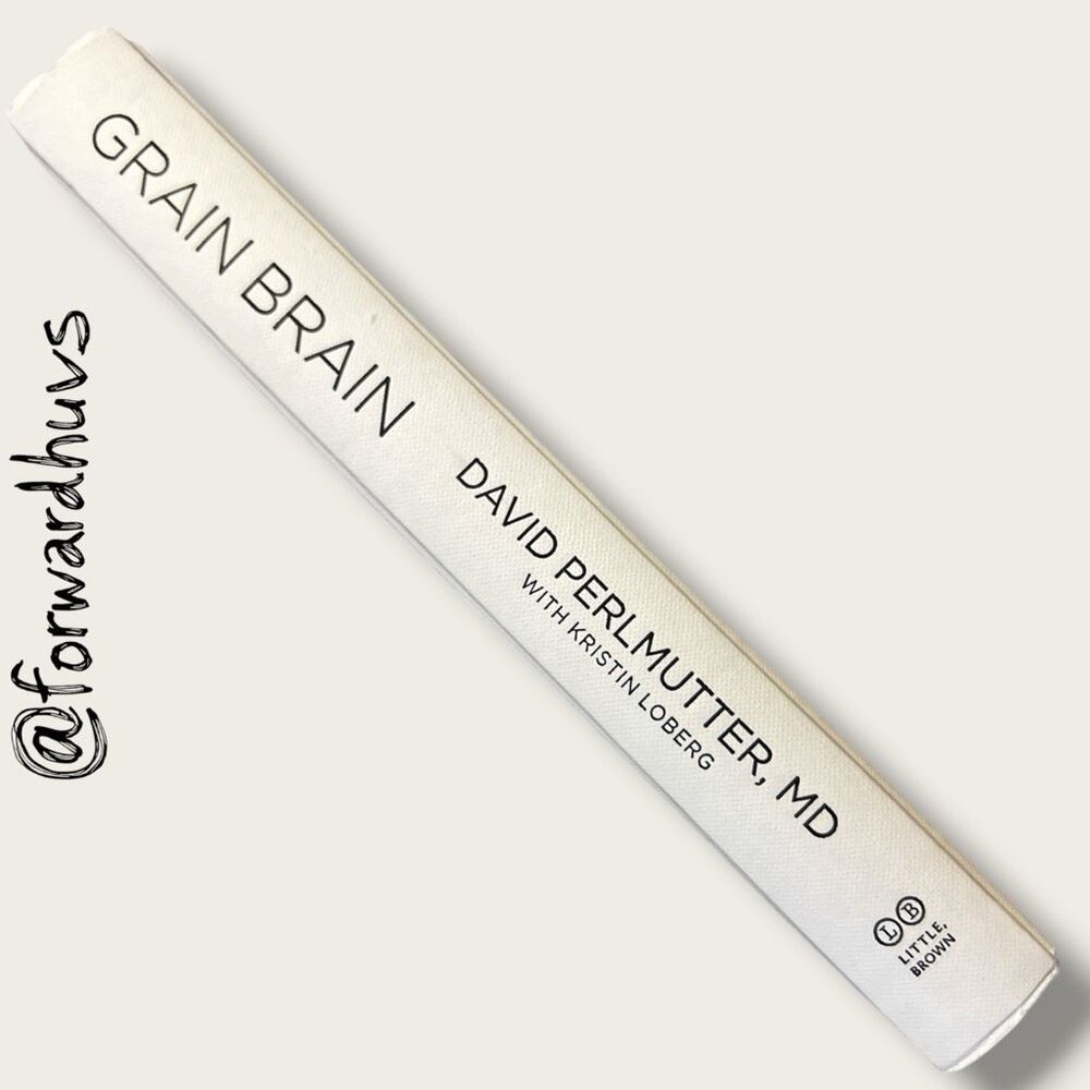 Grain Brain – David Perlmutter, MD (2013 Hardcover, No Dust Jacket)
